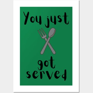 You just got served knife and fork hip hop dance party raving clubbing dancer b-boy or waiter kitchen Posters and Art